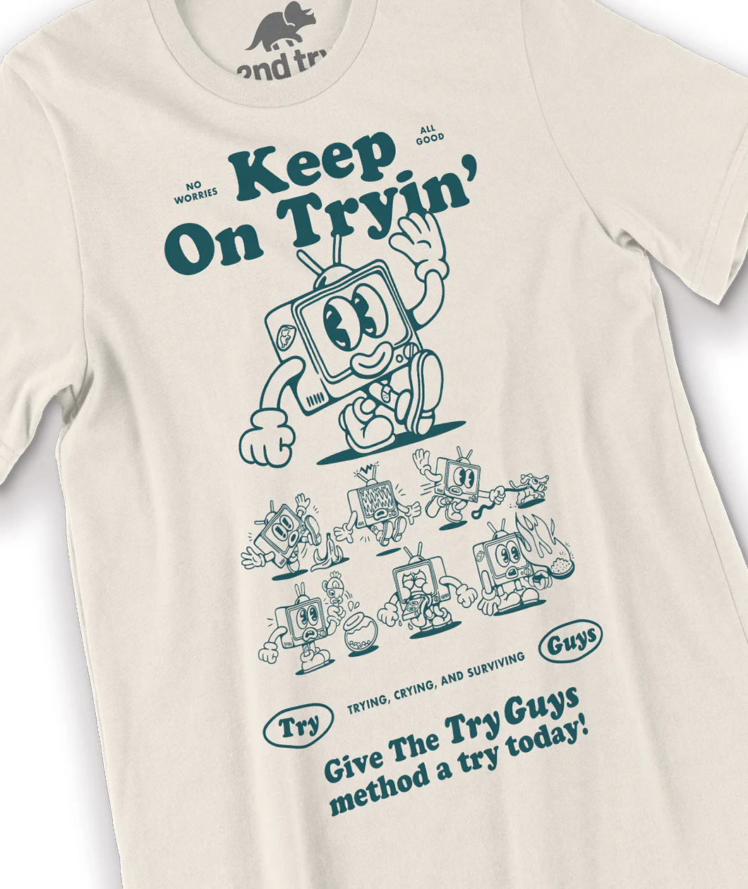 Keep On Tryin' T-Shirt - Image 3